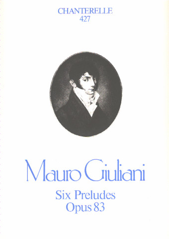 GIULIANI Mauro (1781-1829 Italia)<br><br>Six Preludes, op. 83